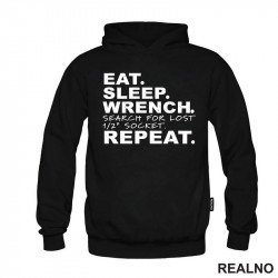 Eat, Sleep, Wrench, Search For Lost 1/2" Socket. Repeat. - Radionica - Majstor - Duks