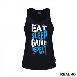 Eat, Sleep, Game, Repeat - Blue - Geek - Majica