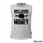 Dirty Hands Make Clean Money - Radionica - Majstor - Majica