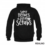 Super Heroes Wear Scrubs - Quotes - Duks