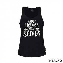 Super Heroes Wear Scrubs - Quotes - Majica