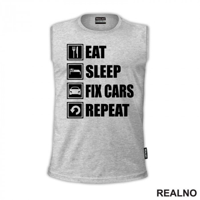 Eat, Sleep, Fix Cars, Repeat - Symbols - Radionica - Majstor - Majica