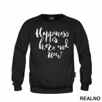Happiness Is Here And Now - Quotes - Duks