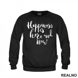Happiness Is Here And Now - Quotes - Duks