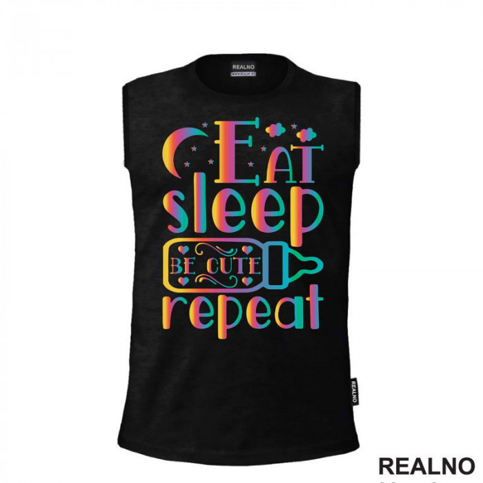Eat, Sleep, Be Cute, Repeat - Colors - Bebe - Majica