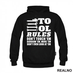 Tool Rules: Don't Touch 'Em, Borrow 'Em, Move 'Em. Don't Even Look At 'Em - Radionica - Majstor - Duks Tool Rules: Don't Touch 'Em, Borrow 'Em, Move 'Em. Don't Even Look At 'Em - Radionica - Majstor - Duks