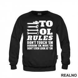 Tool Rules: Don't Touch 'Em, Borrow 'Em, Move 'Em. Don't Even Look At 'Em - Radionica - Majstor - Duks Tool Rules: Don't Touch 'Em, Borrow 'Em, Move 'Em. Don't Even Look At 'Em - Radionica - Majstor - Duks
