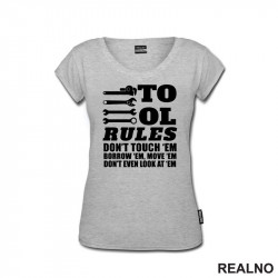 Tool Rules: Don't Touch 'Em, Borrow 'Em, Move 'Em. Don't Even Look At 'Em - Radionica - Majstor - Majica Tool Rules: Don't Touch 'Em, Borrow 'Em, Move 'Em. Don't Even Look At 'Em - Radionica - Majstor - Majica