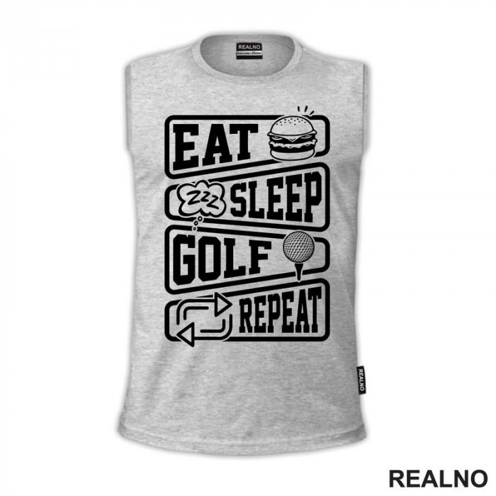 Eat, Sleep, Golf, Repeat - Symbols - Sport - Majica