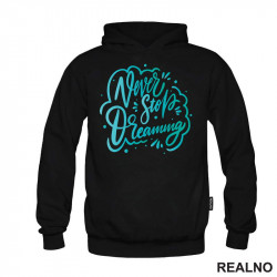 Never Stop Dreaming - Blue - Quotes - Duks Never Stop Dreaming - Blue - Quotes - Duks