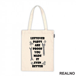 Leftover Parts Are Proof You Made It Even Better - Radionica - Majstor - Ceger Leftover Parts Are Proof You Made It Even Better - Radionica - Majstor - Ceger