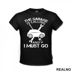 The Garage Is Calling And I Must Go - Cars - Radionica - Majstor - Majica The Garage Is Calling And I Must Go - Cars - Radionica - Majstor - Majica
