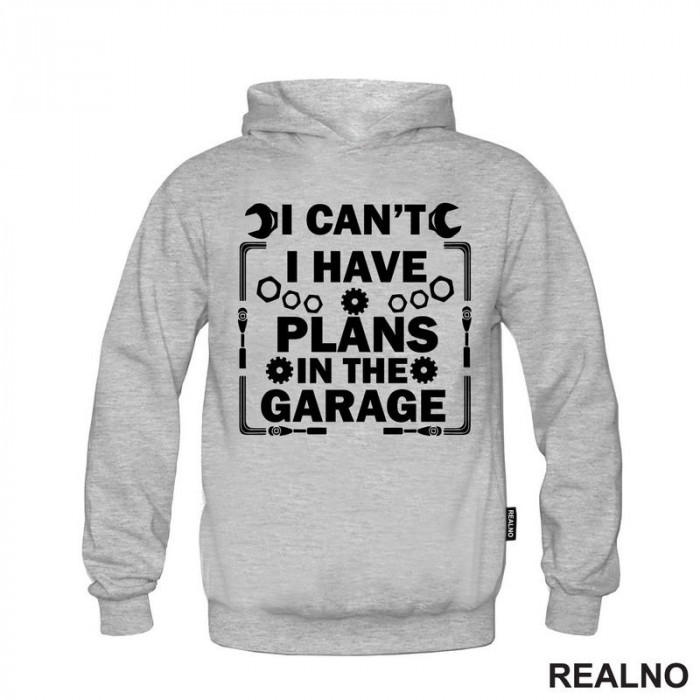 I Can't I Have Plans In The Garage - Nuts And Bolts - Radionica - Majstor - Duks