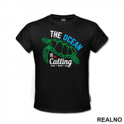 The Ocean Is Calling And I Must Go - Planinarenje - Kampovanje - Priroda - Nature - Majica