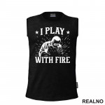 I Play With Fire - Welding - Radionica - Majstor - Majica