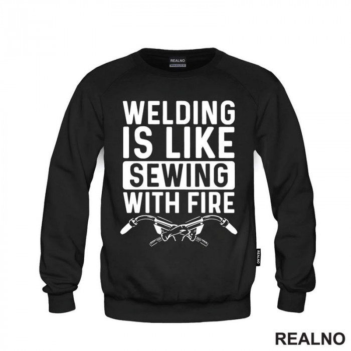 Welding Is Like Sewing With Fire - Radionica - Majstor - Duks