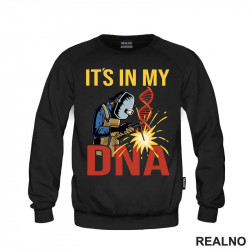 It's In My DNA - Welding - Radionica - Majstor - Duks It's In My DNA - Welding - Radionica - Majstor - Duks