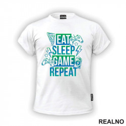 Eat, Sleep, Game, Repeat - Pizza And Energy - Geek - Majica