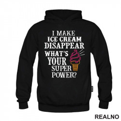 I Make Ice Cream Disappear. What's Your Superpower? - Hrana - Food - Duks I Make Ice Cream Disappear. What's Your Superpower? - Hrana - Food - Duks