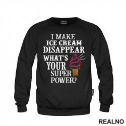 I Make Ice Cream Disappear. What's Your Superpower? - Hrana - Food - Duks I Make Ice Cream Disappear. What's Your Superpower? - Hrana - Food - Duks