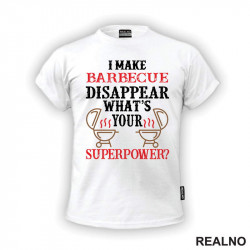 I Make Barbecue Disappear. What's Your Superpower? - Hrana - Food - Majica