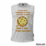 If You Can't Remember My Name Just Say Cookies And I Will Turn Around - Hrana - Food - Majica