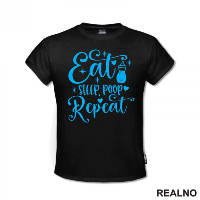 Eat, Sleep, Poop, Repeat - Blue - Bebe - Majica