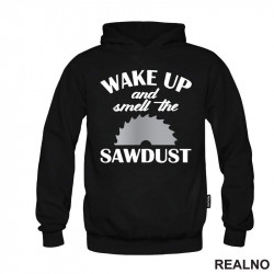 Wake Up And Smell The Sawdust - Radionica - Majstor - Duks Wake Up And Smell The Sawdust - Radionica - Majstor - Duks