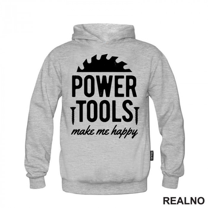 Power Tools Make Me Happy - Symbols - Radionica - Majstor - Duks