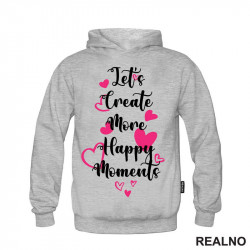 Let's Create More Happy Moments - Quotes - Duks