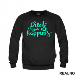 Create Your Own Happines - Green - Motivation - Quotes - Duks Create Your Own Happines - Green - Motivation - Quotes - Duks