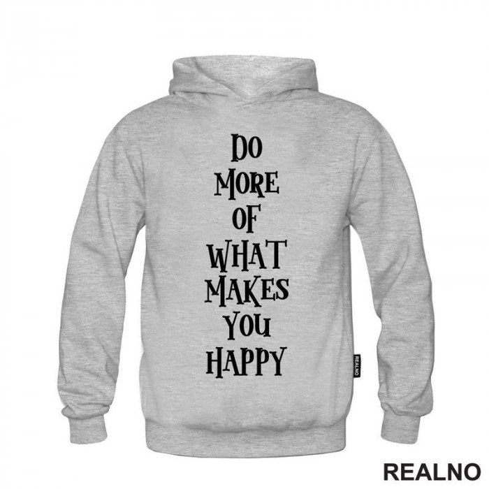 Do More Of What Makes You Happy - Motivation - Quotes - Duks