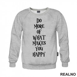Do More Of What Makes You Happy - Motivation - Quotes - Duks