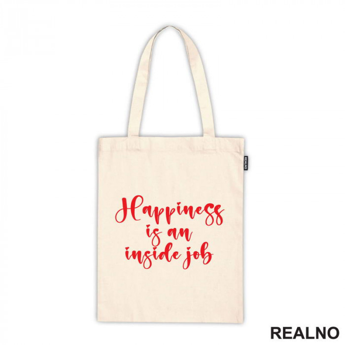 Happiness Is An Inside Job - Red - Quotes - Ceger