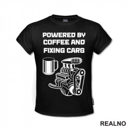 Powered By Coffee And Fixing Cars - Auto - Majica