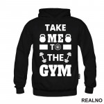 Take Me To The Gym - Trening - Duks Take Me To The Gym - Trening - Duks
