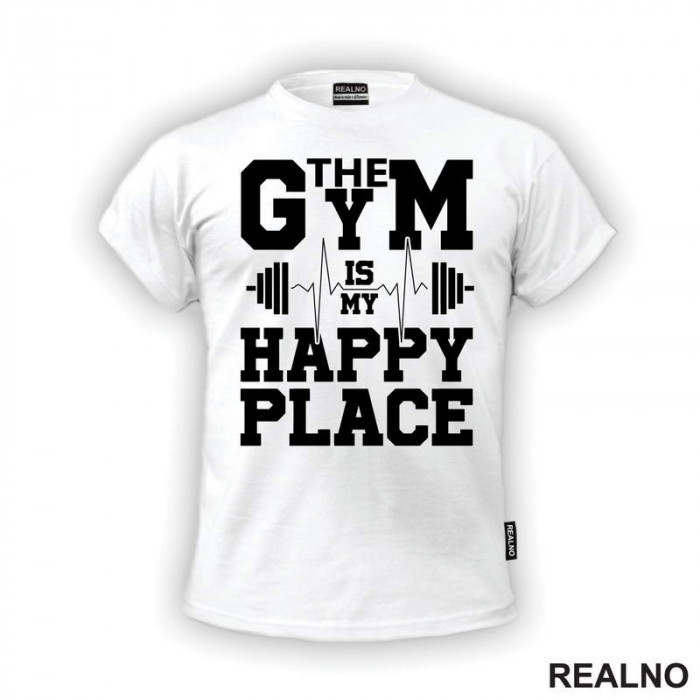 The Gym Is My Happy Place - Trening - Majica The Gym Is My Happy Place - Trening - Majica