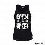 The Gym Is My Happy Place - Trening - Majica