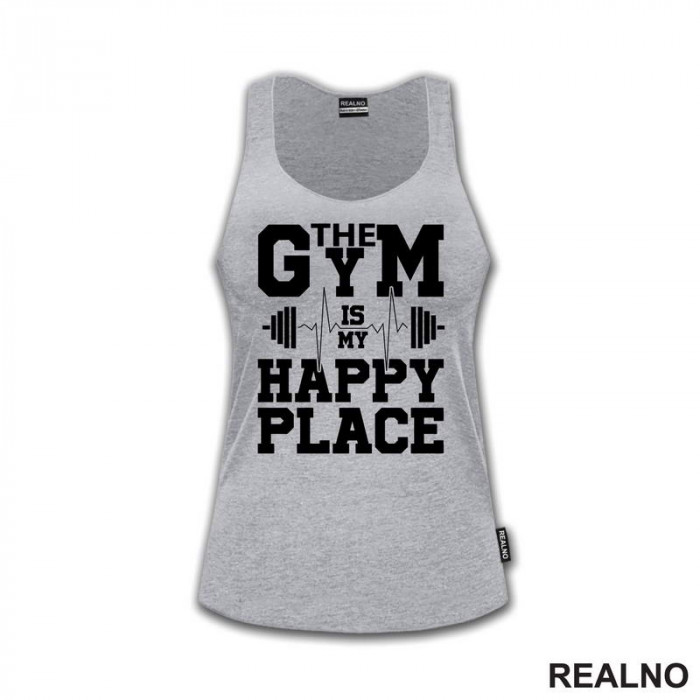 The Gym Is My Happy Place - Trening - Majica The Gym Is My Happy Place - Trening - Majica