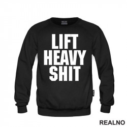 Lift Heavy Shit - Trening - Duks Lift Heavy Shit - Trening - Duks