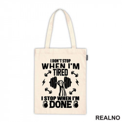 I Don't Stop When I'm Tired. I Stop When I'm Done - Trening - Ceger I Don't Stop When I'm Tired. I Stop When I'm Done - Trening - Ceger