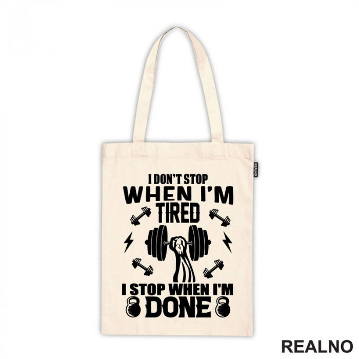 I Don't Stop When I'm Tired. I Stop When I'm Done - Trening - Ceger