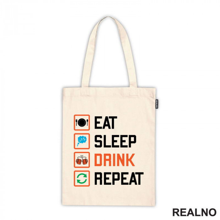 Eat, Sleep, Drink, Repeat - Symbols - Humor - Ceger