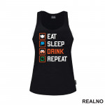 Eat, Sleep, Drink, Repeat - Symbols - Humor - Majica