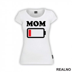 Mom - Low Battery - Humor - Mama i Tata - Ljubav - Majica Mom - Low Battery - Humor - Mama i Tata - Ljubav - Majica