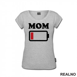 Mom - Low Battery - Humor - Mama i Tata - Ljubav - Majica Mom - Low Battery - Humor - Mama i Tata - Ljubav - Majica
