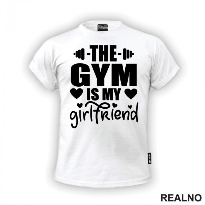 The Gym Is My Girlfriend - Trening - Majica The Gym Is My Girlfriend - Trening - Majica