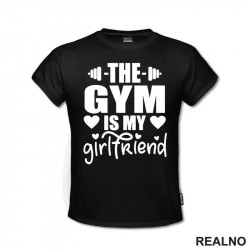The Gym Is My Girlfriend - Trening - Majica The Gym Is My Girlfriend - Trening - Majica