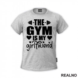 The Gym Is My Girlfriend - Trening - Majica The Gym Is My Girlfriend - Trening - Majica