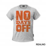 No Days Off - Orange - Motivation - Trening - Majica